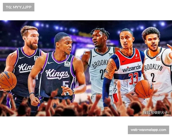 国王交易传闻持续发酵 联盟多队关注其球员动向